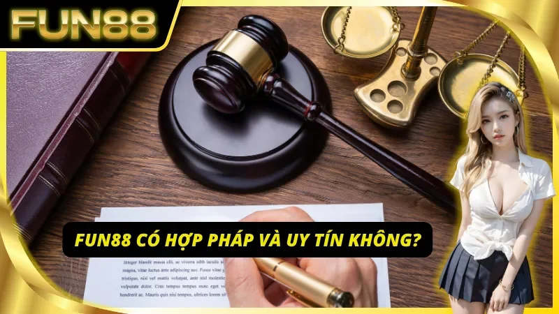 Nền tảng và hệ thống đại lý Fun88 có uy tín không?